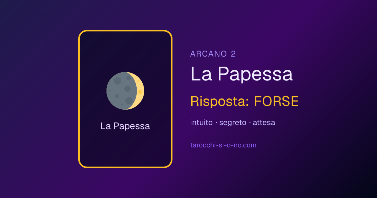La Papessa, arcano 2 dei tarocchi: in una lettura sì o no significa FORSE