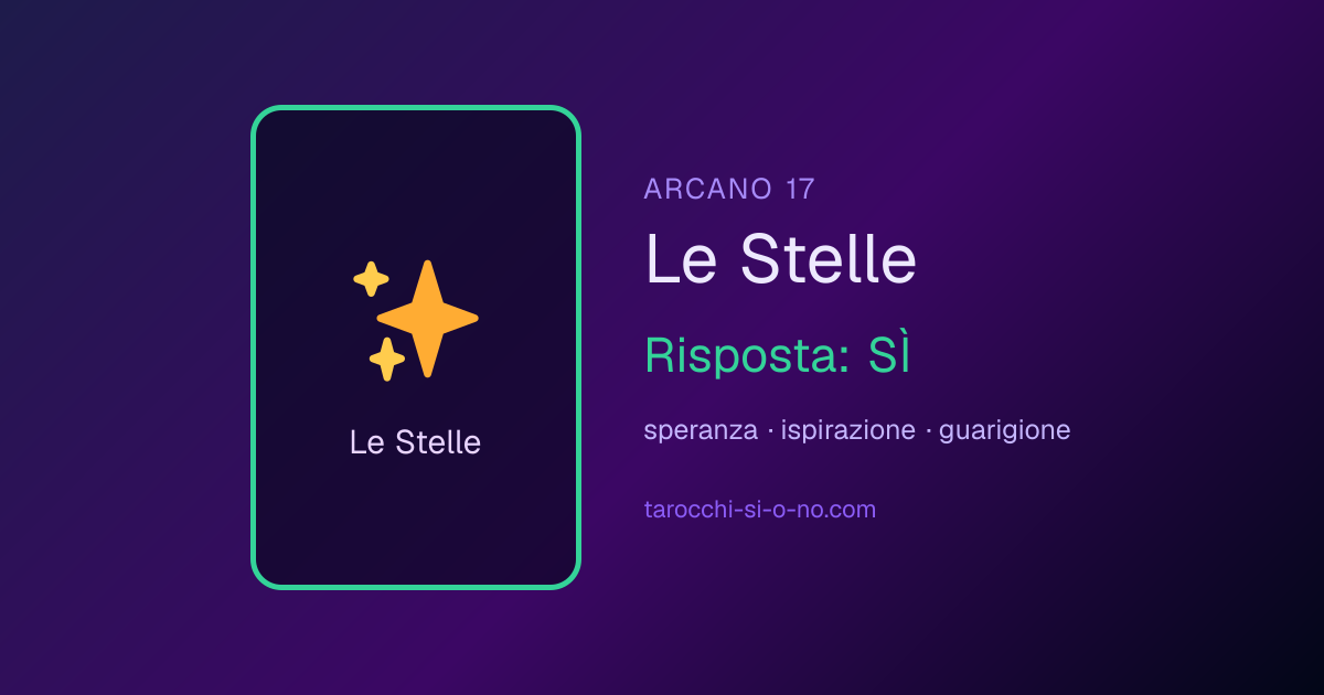 Le Stelle, arcano 17 dei tarocchi: in una lettura sì o no significa SÌ